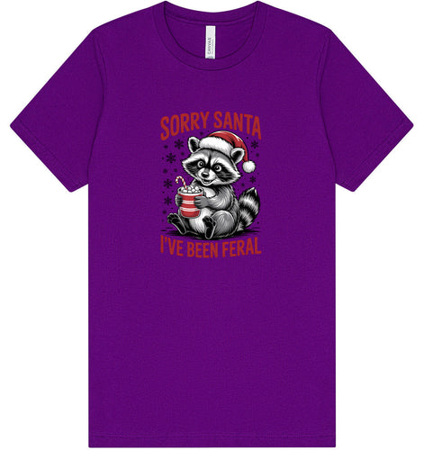 Sorry Santa I've Been Feral Adult Bella Canvas Shirt