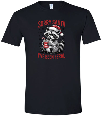 Sorry Santa I've Been Feral Adult Gildan Soft Shirt
