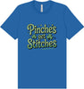 Pinches Get Stitches Adult Bella Canvas Shirt