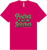 Pinches Get Stitches Adult Bella Canvas Shirt