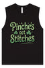 Pinches Get Stitches Muscle Tank