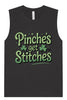 Pinches Get Stitches Muscle Tank