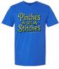 Pinches Get Stitches Adult Gildan Soft Shirt