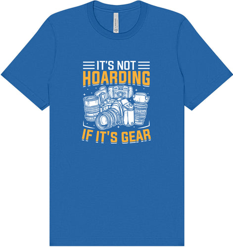 Photography Not Hoarding, It's Gear Adult Bella Canvas Shirt