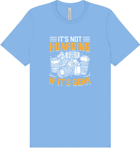 Photography Not Hoarding, It's Gear Adult Bella Canvas Shirt