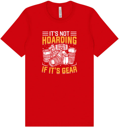 Photography Not Hoarding, It's Gear Adult Bella Canvas Shirt