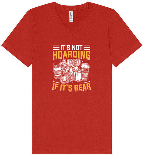 Photography Not Hoarding, It's Gear Unisex V-Neck Shirt