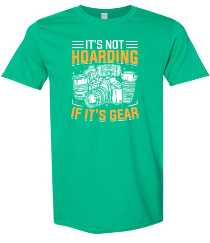 Photography Not Hoarding, It's Gear Adult Gildan Soft Shirt