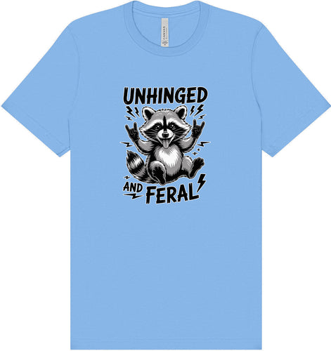 Unhinged and Feral Adult Bella Canvas Shirt