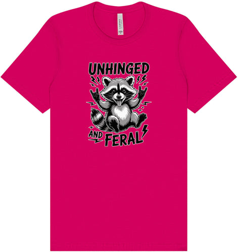 Unhinged and Feral Adult Bella Canvas Shirt