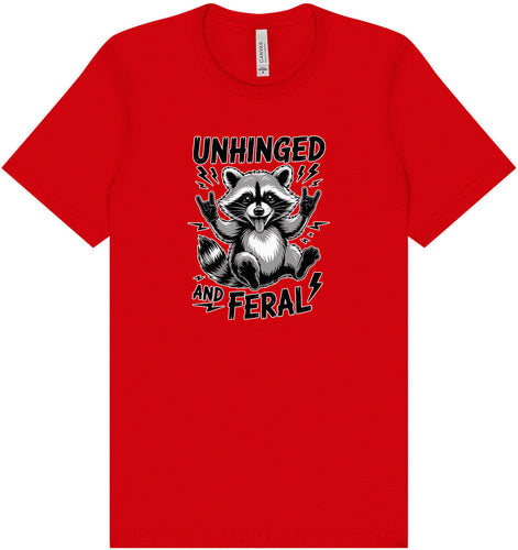 Unhinged and Feral Adult Bella Canvas Shirt