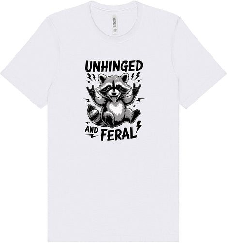Unhinged and Feral Adult Bella Canvas Shirt