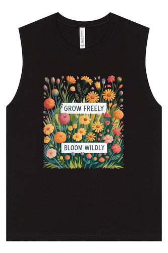 Grow Freely, Bloom Wildly Muscle Tank