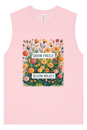 Grow Freely, Bloom Wildly Muscle Tank