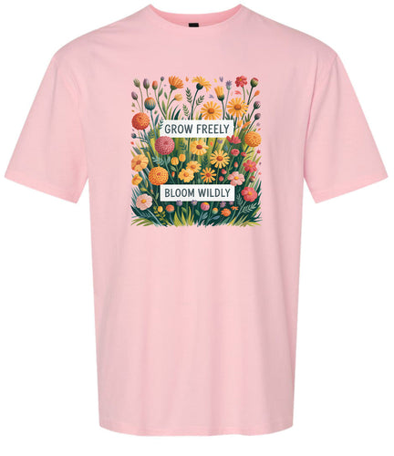 Grow Freely, Bloom Wildly Adult Gildan Soft Shirt