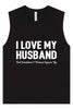 Love My Husband But Wanna Square Up Muscle Tank