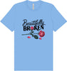 Beautifully Broken Adult Bella Canvas Shirt