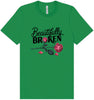 Beautifully Broken Adult Bella Canvas Shirt