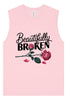Beautifully Broken Muscle Tank