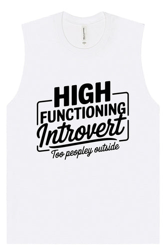 High Functioning Introvert Muscle Tank