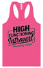 High Functioning Introvert Women's Racerback Tank