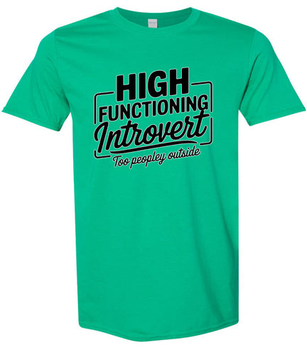 High Functioning Introvert Adult Gildan Soft Shirt