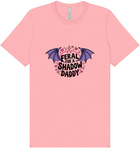 Feral for a Shadow Daddy Adult Bella Canvas Shirt