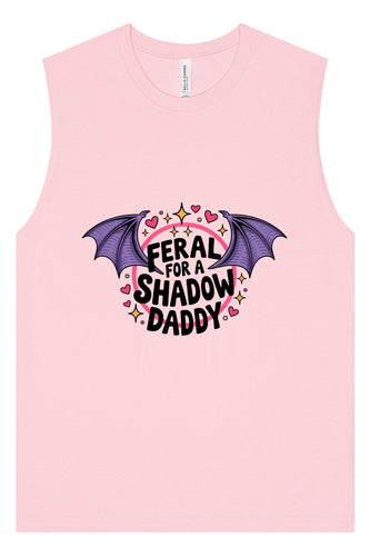 Feral for a Shadow Daddy Muscle Tank