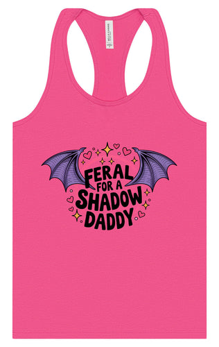 Feral for a Shadow Daddy Women's Racerback Tank