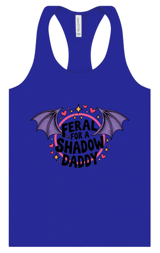 Feral for a Shadow Daddy Women's Racerback Tank