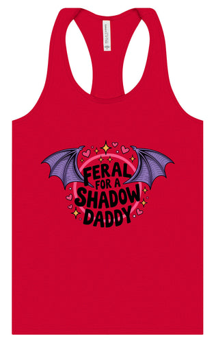 Feral for a Shadow Daddy Women's Racerback Tank