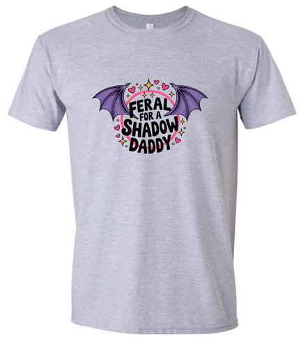 Feral for a Shadow Daddy Adult Gildan Soft Shirt