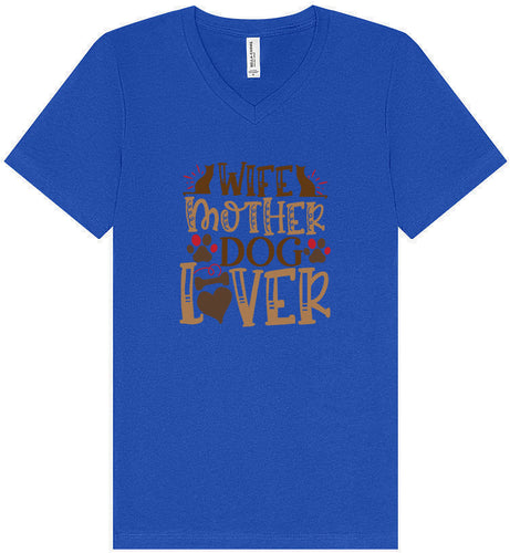 Wife, Mother, Dog Lover Unisex V-Neck Shirt