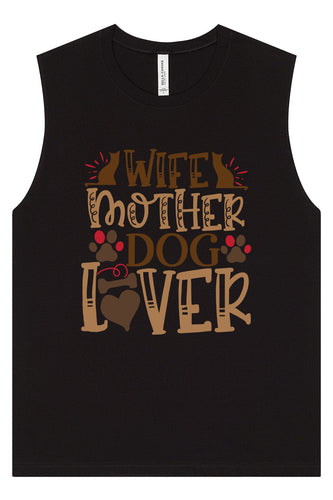 Wife, Mother, Dog Lover Muscle Tank