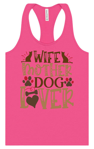 Wife, Mother, Dog Lover Women's Racerback Tank