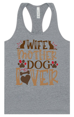 Wife, Mother, Dog Lover Women's Racerback Tank