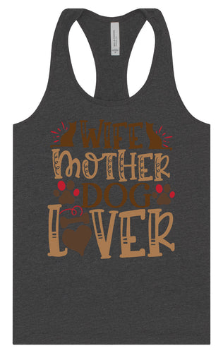 Wife, Mother, Dog Lover Women's Racerback Tank