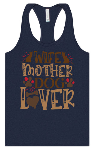 Wife, Mother, Dog Lover Women's Racerback Tank