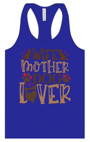 Wife, Mother, Dog Lover Women's Racerback Tank