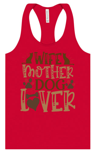 Wife, Mother, Dog Lover Women's Racerback Tank