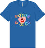 Too Cute to Be CIS Adult Bella Canvas Shirt