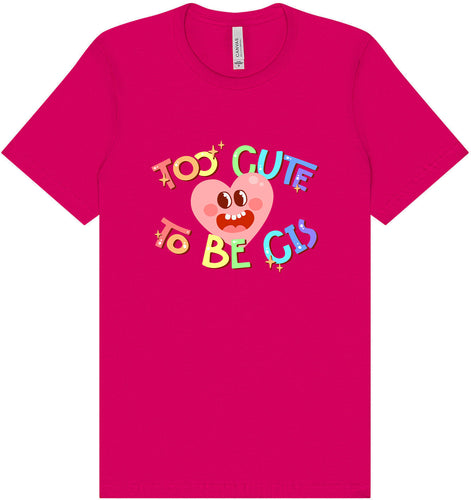 Too Cute to Be CIS Adult Bella Canvas Shirt