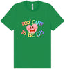 Too Cute to Be CIS Adult Bella Canvas Shirt