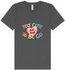 Too Cute to Be CIS Unisex V-Neck Shirt