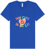 Too Cute to Be CIS Unisex V-Neck Shirt