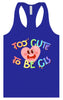 Too Cute to Be CIS Women's Racerback Tank