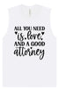 Love and a Good Attorney Muscle Tank