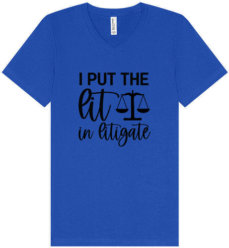 I Put the Lit in Litigate Unisex V-Neck Shirt