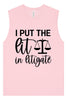 I Put the Lit in Litigate Muscle Tank