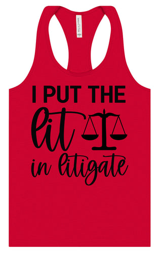 I Put the Lit in Litigate Women's Racerback Tank